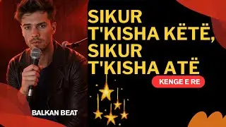 Sikur t'kisha kete, sikur t'kisha ate - Balkan Beat Official