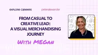 From Casual to Creative Lead: A Visual Merchandising Journey with Megan