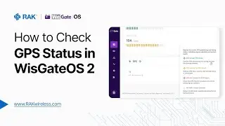 WisGateOS 2 Tutorial: How to Monitor GPS Lock, PPS, and Satellite Count