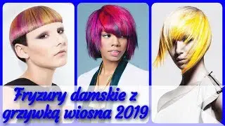 20 pomysł&oacute;w na 🌹 piękne fryzury damskie z grzywką wiosna 2019