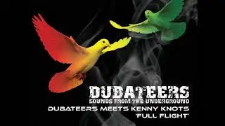 Dubateers meets Kenny Knots - The Lion + The Lion Dub