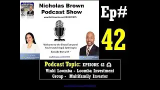 EPISODE 42 🎧 Vinki Loomba - Loomba Investment Group -  Multifamily Investing For Beginners
