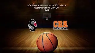 ACC Week 9 - November 20, 2021 - Supreme U11 vs CBA U11
