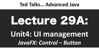CSCI2120 - Lecture 29A  Unit4-UI - JavaFX - Button