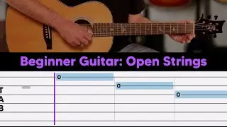 Beginner Acoustic Guitar: Open Strings Lesson