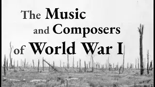 How WWI Reshaped the Genre of War Music