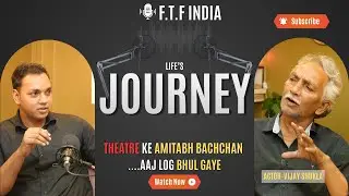Vijay Shukla Journey: Theatre ke Amitabh Bachachan To Bollywood ...And Now @FTFINDIAA #viralvideo