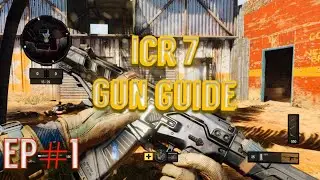 ICR-7 GUN GUIDE - EP #1