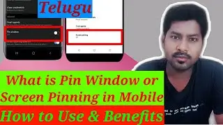What is Pin Window or Screen Pinning in Mobile | How to Use and Benefits | Telugu