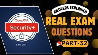 CompTIA Security+ SY0-701 Real Exam Questions-Part 32