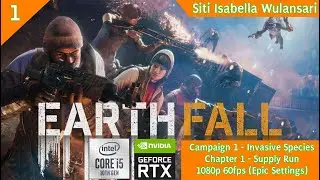 Earthfall | Campaign Walkthrough #1 | Invasive Species | Supply Run (1080p60fps)