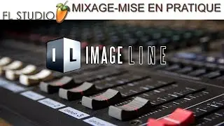 FL STUDIO COMMENT MIXER SES INSTRUS MISE EN PRATIQUE
