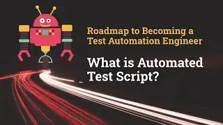 What is Automated Test Script?