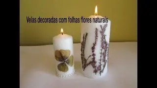 Como decorar velas com flores e folhas naturais fácil diy pap