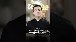 DAY 30: Daily Devotion with Fr. Fiel Pareja | Season 6