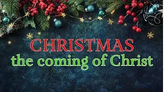 Sermon 14 Dec 2024: Prophecies Fulfilled: The Promise of Jesus' Birth