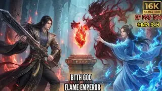 Mu Yingying vs Blood Demon Clan | Holy Flame Awakens| EP 553- 566 BTTH Fantasy Battle Story हिंदी
