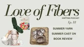 Summer Yarn, The Sock Project Review, Socks, Anker's Summer Shirt, Stripe Hype Sweater, Podcast 18
