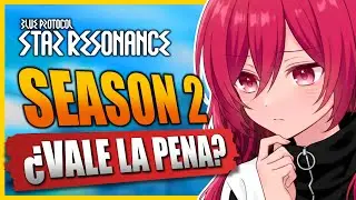 ⚡​CAMBIOS y CONTENIDO⚡​ Season 2 Blue Protocol Star Resonance