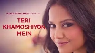 Teri Khamoshiyan mein,, official music,, Arijit Singh romantic music,
