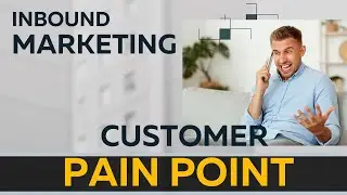 How to find customers' pain points through a good inbound marketing stratgey