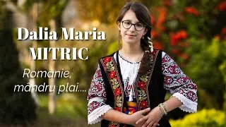 Dalia Maria Mitric - Românie, mândrul plai 🇷🇴✨
