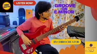 Bass Groove| E Minor Scale| Chiro Creator