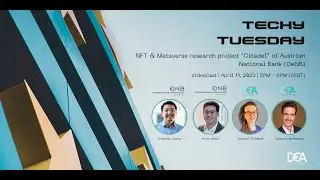 DEA Techy Tuesday | Episode 4 - NFT & Metaverse research project &ldquo;Citadel&rdquo; of Austrian National Bank