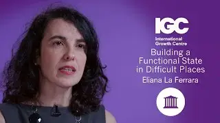 Eliana La Ferrara: Building a functional state in difficult places