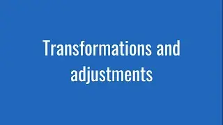 3.17: Transformations and adjustments in time series data