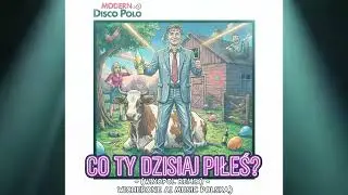 CO TY DZISIAJ PIŁEŚ  🎧❤️ Disco Polo Remix Muzyka AI  💘🎧
