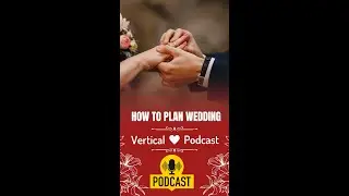 Top 5 Wedding Planning Secrets Every Couple Needs to Know, Vertical Podcast.