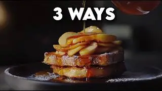 How to Upgrade French Toast: 3 Hacks in 15 Minutes!
