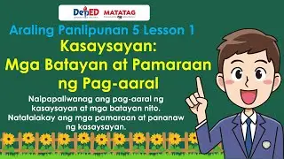 AP 5 Lesson 1 Quarter 1 | Kasaysayan: Mga Batayan at Pamaraan Ng Pag-aaral | MATATAG Curriculum