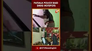 Punjab | Patiala Police Raid Drug Hotspots in 'War Against Drugs' Drive