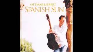 Spanish Sun - Ottmar Liebert
