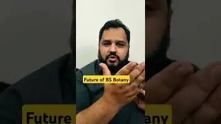 Scope & Future of BS Botany | Career in Botany #botany #shorts #youtubeshorts