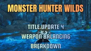 Monster Hunter Wilds TU4 News- Weapon Balancing Overview
