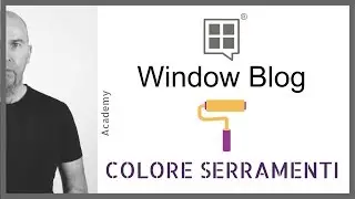 Come scegliere il COLORE DEGLI INFISSI Esterni [ in 5 Step ]