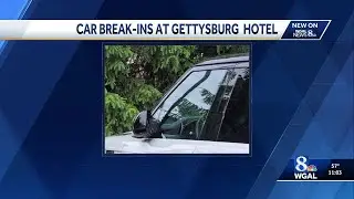 Car break-ins at Gettysburg hotel spark safety concerns