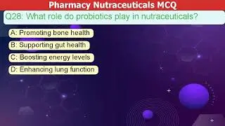 Pharmacy Nutraceuticals MCQ Practice Questions