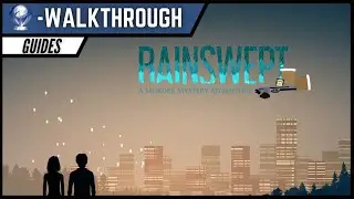 Rainswept Platinum Walkthrough- 100% Trophy Guide
