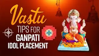 Ganesh Chaturthi 2021 Special : Vastu Tips For Ganesh Idol Placement | Ganpati Celebrations