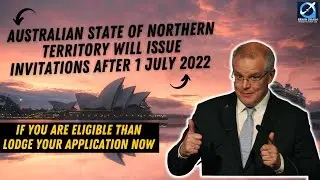 Subclass 491 Visa Nominations of Northern Territory Update | Australian Immigration Updates