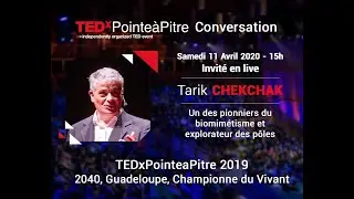 TEDx Conversation avec Tarik CHEKCHAK - Récit des Futurs souhaitables et Biomimétisme