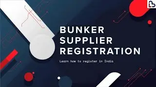 Bunker Supplier Registration in India: Step-by-Step Guide for Maritime Fuel Operators