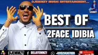 best of 2face idibia throwback naija mixtape/#2faceidibia best of 2face idibia...