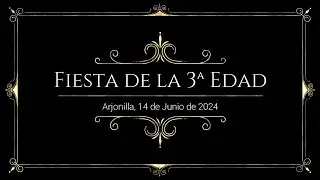 Fiesta de la Tercera Edad, Arjonilla 14 de Junio de 2024