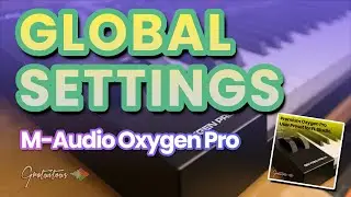 Глобальные настройки - M-Audio Oxygen Pro