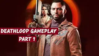 Deathloop gameplay walkthrough pt 1 (No commentary) pc
